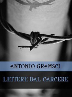 Antonio Gramsci - Lettere dal carcere (2025)