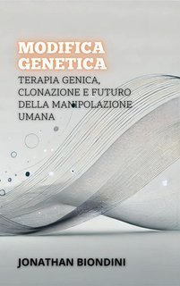 Jonathan Biondini - Modifica genetica (2025)