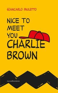 Giancarlo Pauletto - Nice to meet you Charlie Brown (2024)