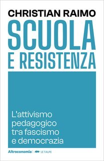 Christian Raimo - Scuola e Resistenza (2025)