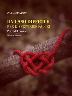 Giulia Fagiolino - Un caso difficile per l'ispettrice Falcri. Pezzi del puzzle (2024)