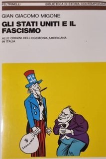Gian Giacomo Migone - Gli Stati Uniti e il fascismo (1980)