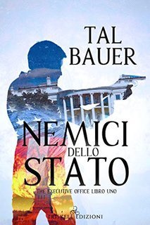 Tal Bauer - The Executive Office Vol. 1. Nemici dello Stato (2019)