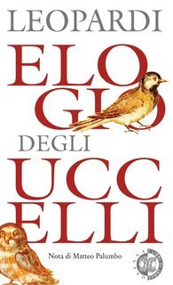 Giacomo Leopardi - Elogio degli uccelli (2013)