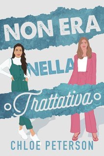 Chloe Peterson - Serie Billionaire Vol. 5. Non era nella trattativa (2024)
