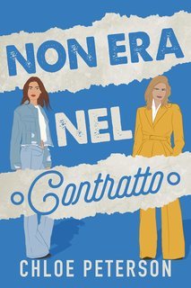 Chloe Peterson - Serie Billionaire Vol. 4. Non era nel contratto (2024)
