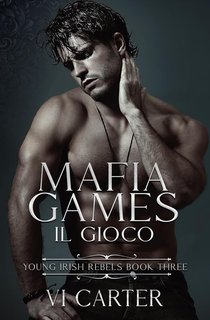 Vi Carter - Young Irish Rebels Vol. 3. Mafia games. Il gioco (2025)