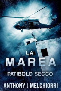 Anthony J. Melchiorri - La Marea Vol. 9. Patibolo Secco (2025)