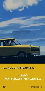 Jón Kalman Stefánsson - Il mio sottomarino giallo (2024)