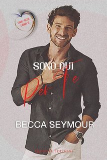 Becca Seymour - True-Blue Serie Vol. 2. Sono qui per te (2025)