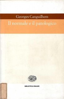 Georges Canguilhem - Il normale e il patologico (1998)