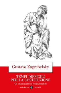 Gustavo Zagrebelsky - Tempi difficili per la Costituzione (2025)