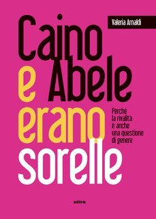 Valeria Arnaldi - Caino e Abele erano sorelle (2024)