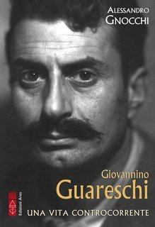 Alessandro Gnocchi - Giovannino Guareschi. Una vita controcorrente (2025)