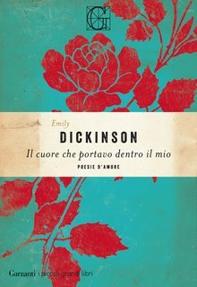 Emily Dickinson - Il cuore che portavo dentro il mio (2024)