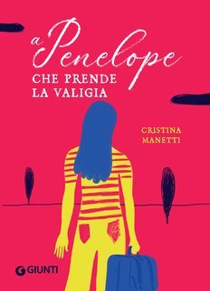 Cristina Manetti - A Penelope che prende la valigia (2025)