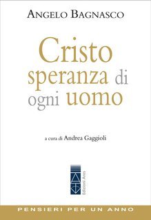 Angelo Bagnasco - Cristo, speranza di ogni uomo. Pensieri per un anno (2025)