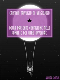 Cristina Trivulzio Di Belgiojoso - Della presente condizione delle donne e del loro avvenire (2025)