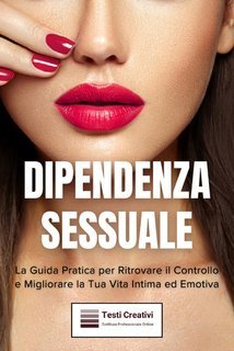 Testi Creativi - Dipendenza sessuale (2025)