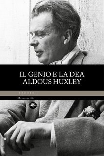 Aldous Huxley - Il genio e la dea (2008)