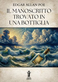 Edgar Allan Poe - Il Manoscritto trovato in una bottiglia (2025)