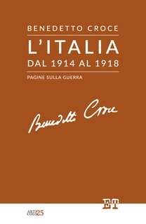 Benedetto Croce - L'Italia dal 1914 al 1918. Pagine sulla guerra (2025)
