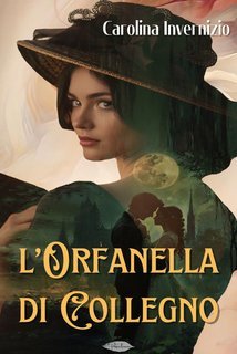Carolina Invernizio - L'orfanella di Collegno (2025)