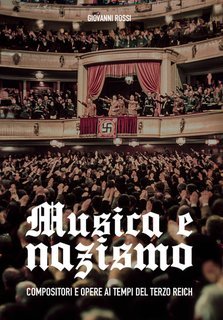 Giovanni Rossi - Musica e nazismo (2023)