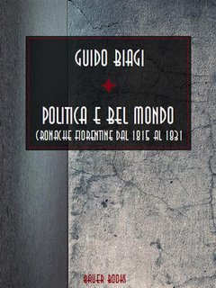 Guido Biagi - Politica e bel mondo (2025)
