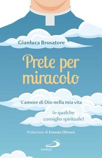 Gianluca Brusatore - Prete per miracolo (2024)