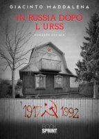 Giacinto Maddalena – In Russia dopo l’URSS (2021)