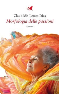 Claudiléia Lemes Dias - Morfologia delle passioni (2025)