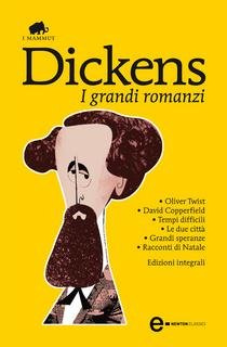 Charles Dickens - I grandi romanzi (2012)