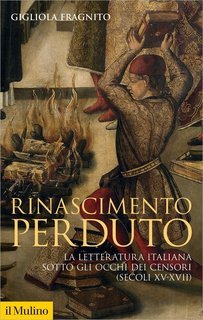Gigliola Fragnito - Rinascimento perduto (2022)