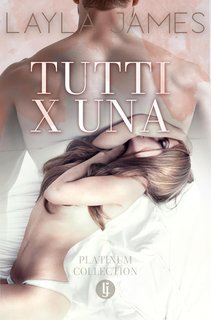 Layla James - Tutti per Una. Platinum Collection (2025)