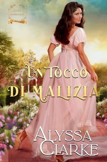 Alyssa Clarke - Quei Scandalosi Fairbanks Vol. 3. Un Tocco di Malizia (2025)