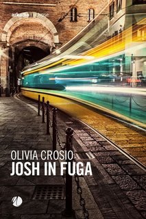 Olivia Crosio - Josh in fuga (2025)