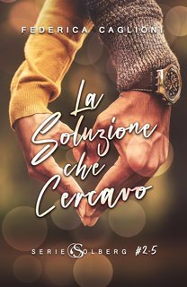 Federica Caglioni - Solberg Vol. 2.5. La soluzione che cercavo (2025)