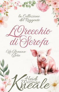 Heidi Wessman Kneale - L'Orecchio di Scrofa (2025)