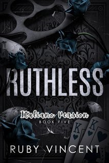 Ruby Vincent - Casa di Carte Vol. 5. Ruthless (2025)