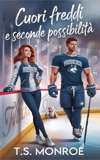 T.S. Monroe - Cuori freddi e seconde possibilità (2025)