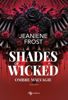 Jeaniene Frost -  Shades of Wicked. Ombre malvagie  A Night Rebel. Vol. 1 (2025)