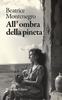 Beatrice Montenegro - All’ombra della pineta (2025)