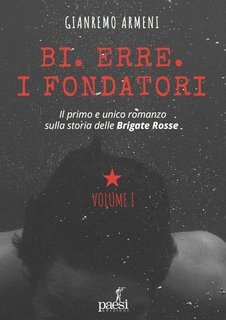 Gianremo Armeni - Bi.Erre. I fondatori (2021)