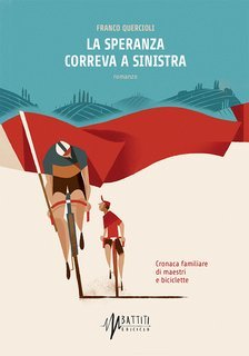 Franco Quercioli - La speranza correva a sinistra (2024)