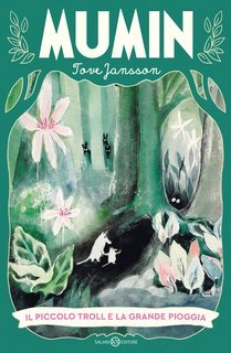 Tove Jansson - Mumin. Il piccolo troll e la grande pioggia (2025)