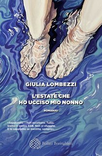Giulia Lombezzi - L’estate che ho ucciso mio nonno (2025)