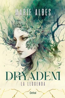 Marie Albes - Dryadem. La leggenda (2025)