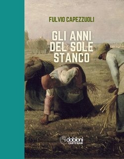 Fulvio Capezzuoli - Gli anni del sole stanco (2025)