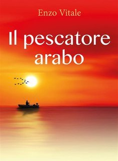 Enzo Vitale - Il pescatore arabo (2020)